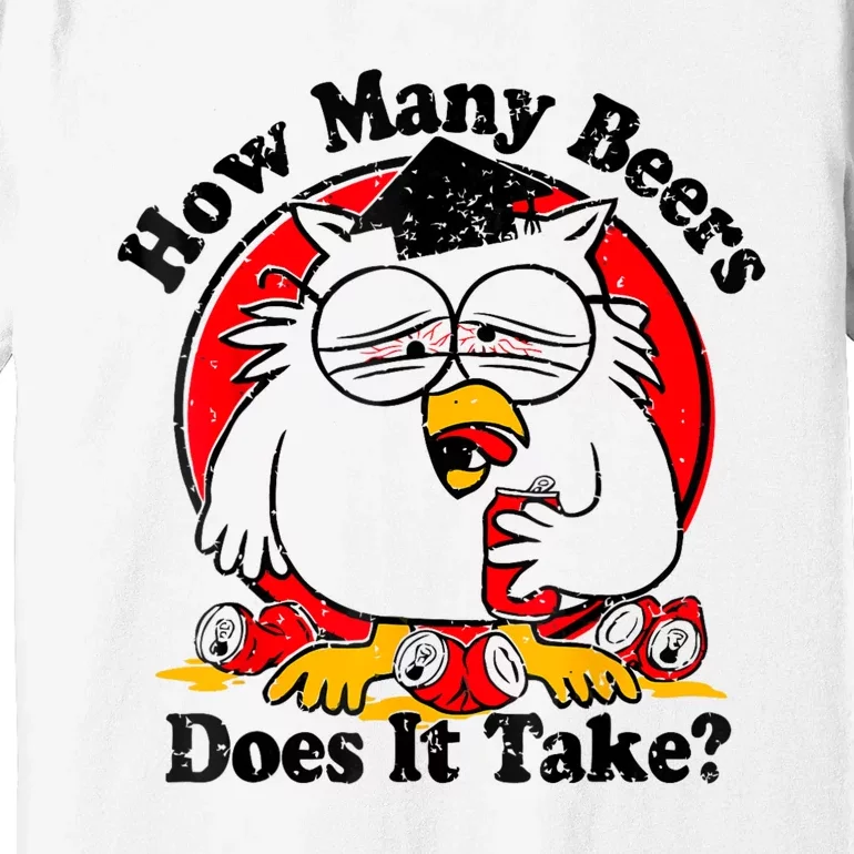 Owl How Many Beers Does It Take Funny Premium T-Shirt