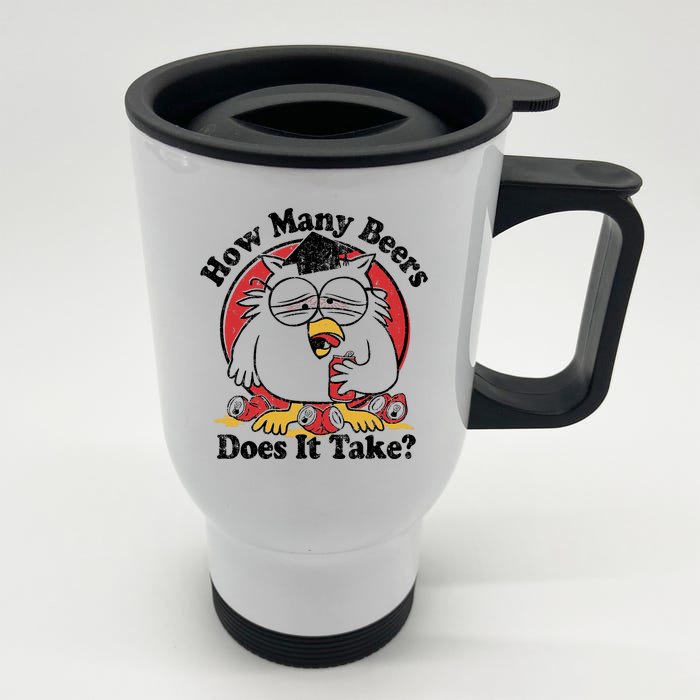 Owl How Many Beers Does It Take Front & Back Stainless Steel Travel Mug