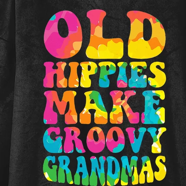 Old Hippies Make Groovy Grandmas Grandmother Best Granny Hooded Wearable Blanket