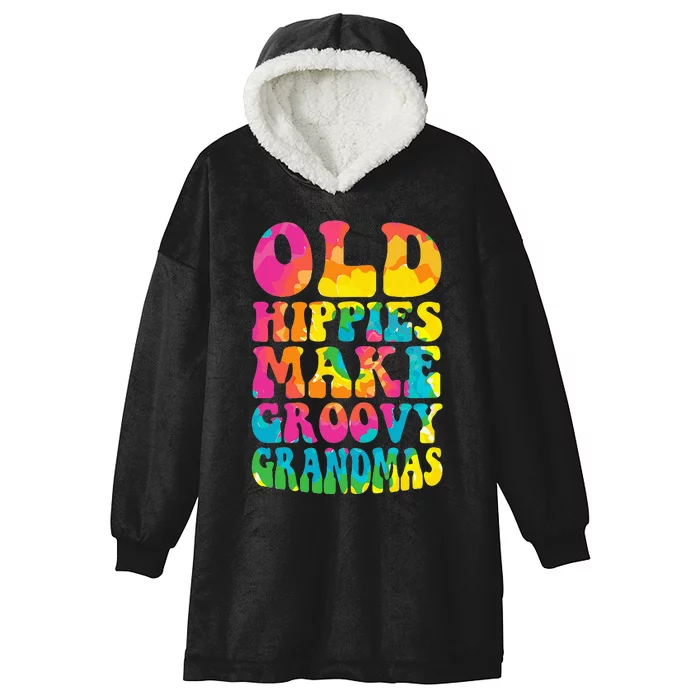 Old Hippies Make Groovy Grandmas Grandmother Best Granny Hooded Wearable Blanket