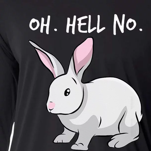 Oh. Hell. No. Bunny Rabbit Animal Funny Easter Cooling Performance Long Sleeve Crew