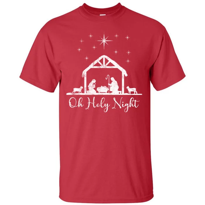 Oh Holy Night Jesus Stable In Bethlehem Tall T-Shirt