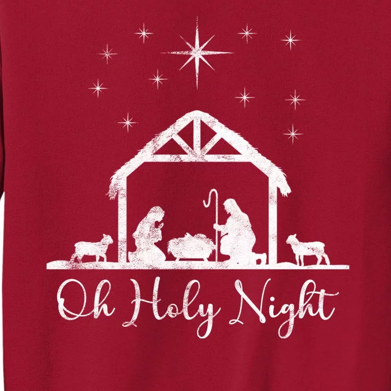 Oh Holy Night Jesus Stable In Bethlehem Tall Sweatshirt