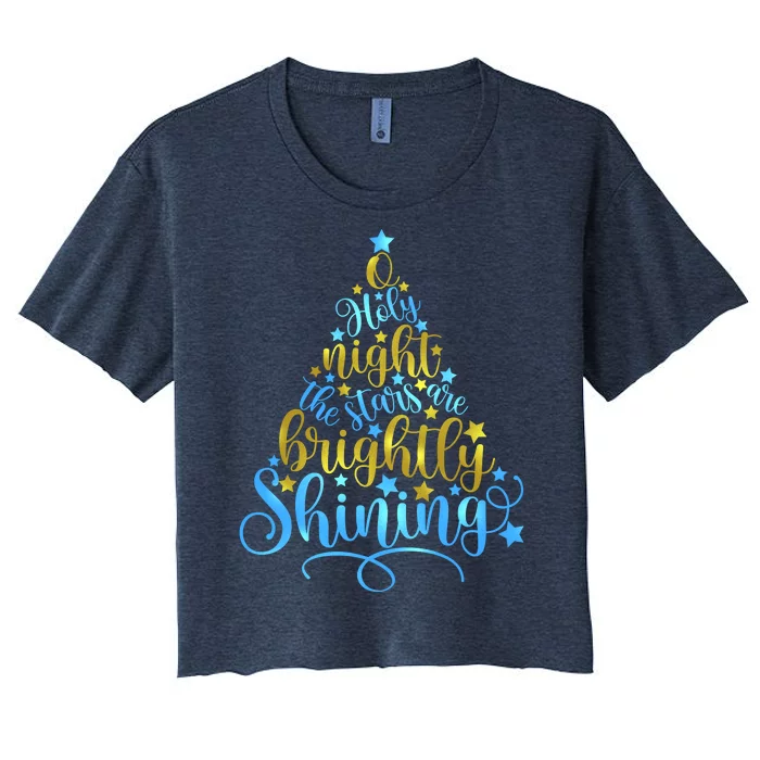 Oh Holy Night The Stars Are Brightly Shining Tree Women's Crop Top Tee