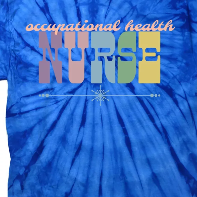 Occupational Health Nurse Gift Nursing Squad Appreciation Gift Tie-Dye T-Shirt