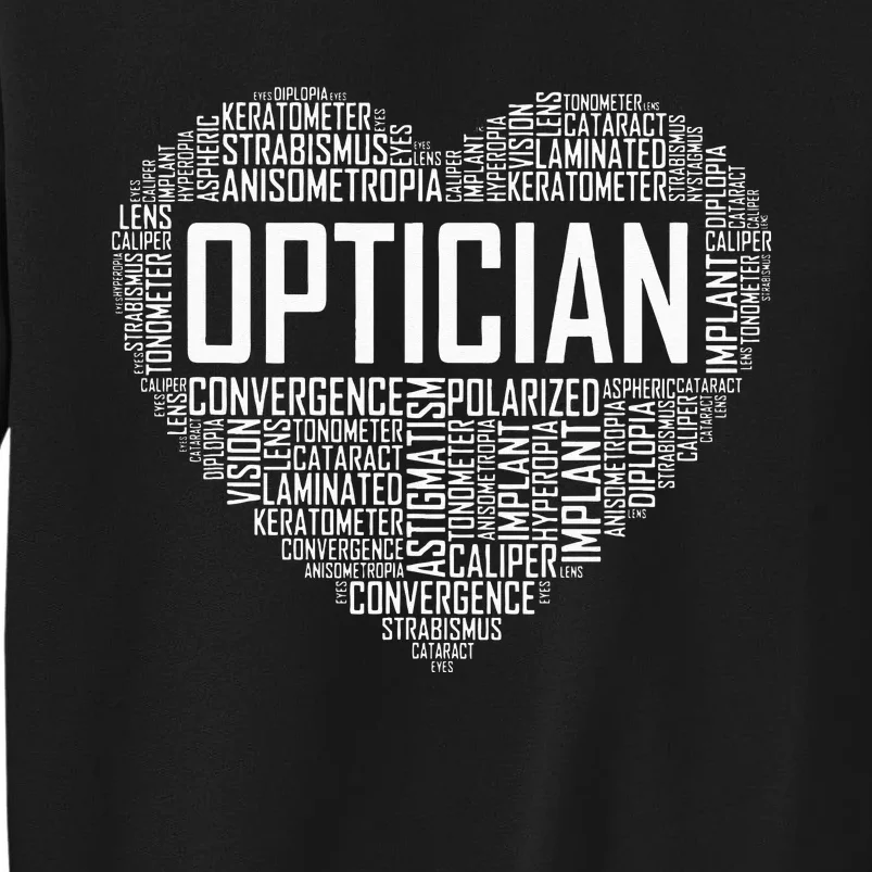 Optician Heart Optometrist Gift Ophthalmologist Gifts Tall Sweatshirt