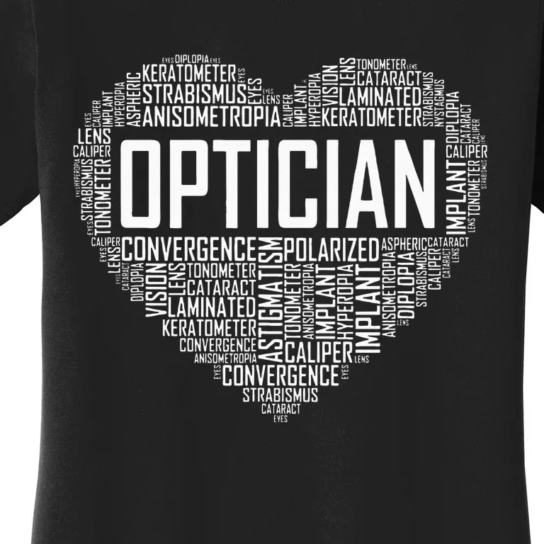 Optician Heart Optometrist Gift Ophthalmologist Gifts Women's T-Shirt