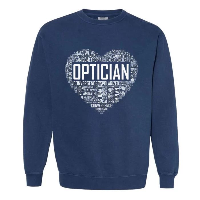 Optician Heart Optometrist Gift Ophthalmologist Gifts Garment-Dyed Sweatshirt