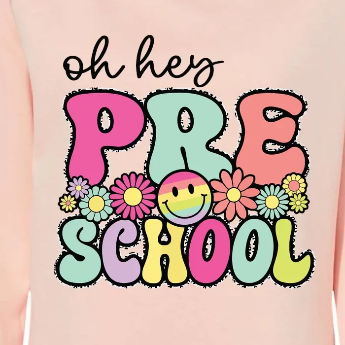 Oh Hey Preschool Teacher Girl First Day Of School Womens California Wash Sweatshirt