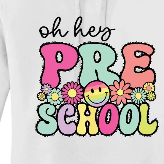 Oh Hey Preschool Teacher Girl First Day Of School Women's Pullover Hoodie