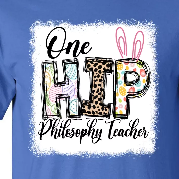 One Hip Philosophy Teacher Leopard Teacher Easter Day Gift Tall T-Shirt