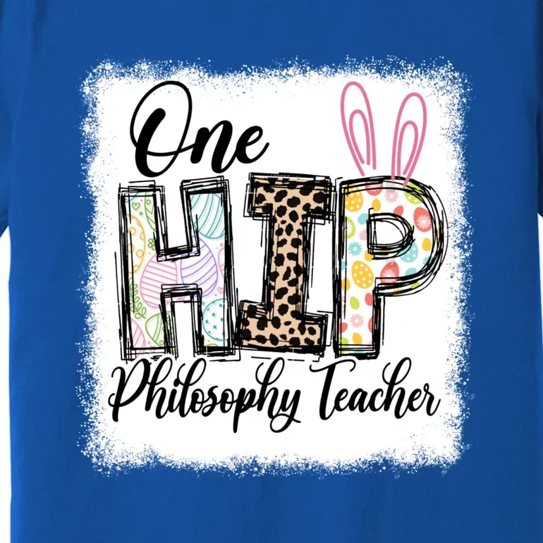 One Hip Philosophy Teacher Leopard Teacher Easter Day Gift Premium T-Shirt