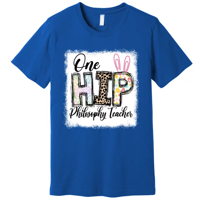 One Hip Philosophy Teacher Leopard Teacher Easter Day Gift Premium T-Shirt