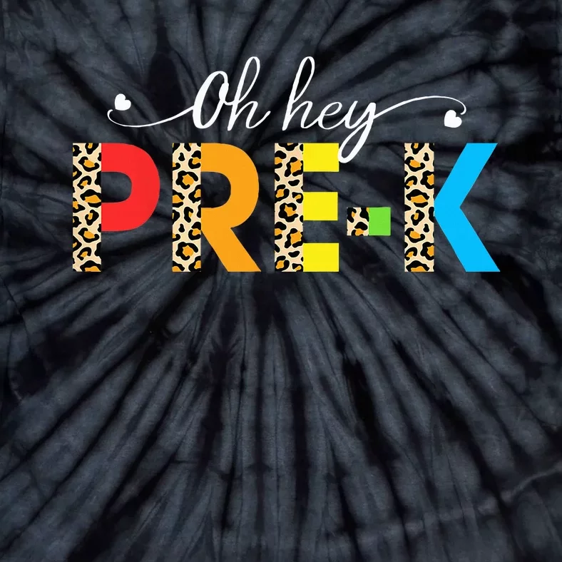 Oh Hey PreK First Day of School Leopard Teacher Tie-Dye T-Shirt