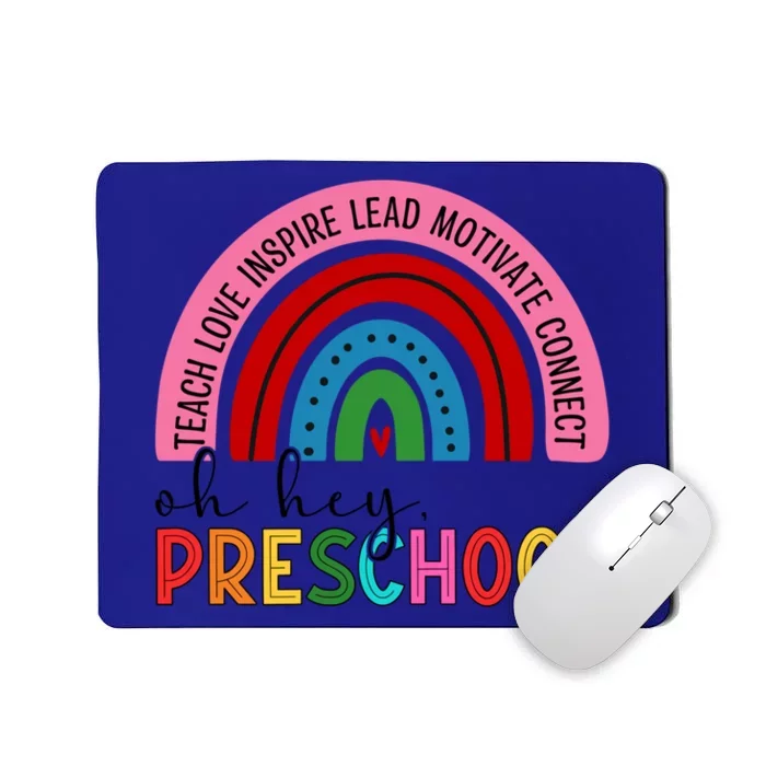 Oh Hey Preschool Rainbow First Day Of Preschool Teacher Gift Mousepad