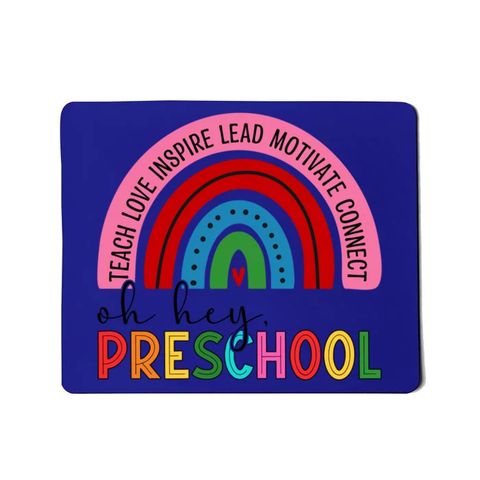 Oh Hey Preschool Rainbow First Day Of Preschool Teacher Gift Mousepad