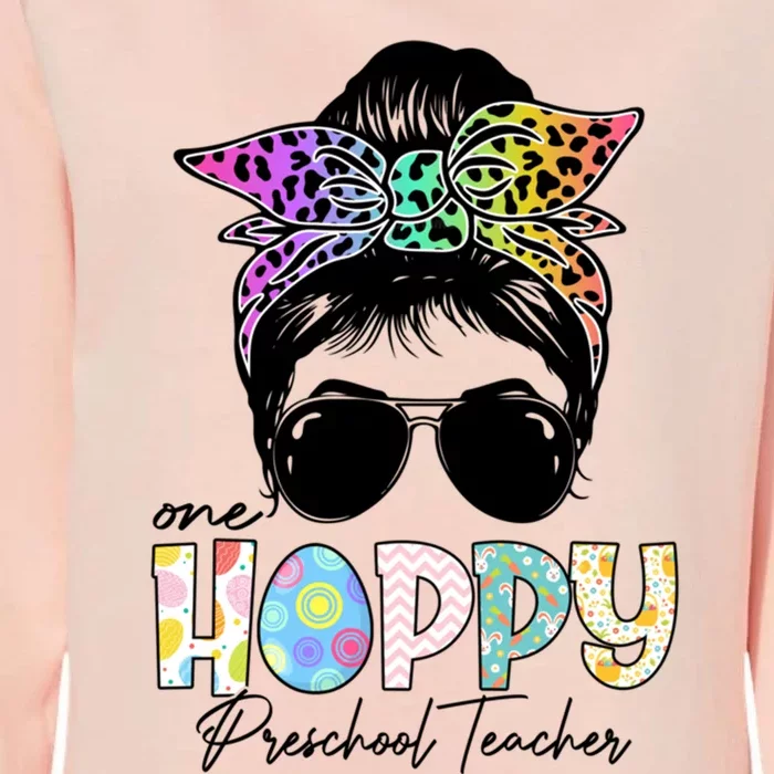 One Hoppy Preschool Teacher Messy Bun Teacher Easter Day Gift Womens California Wash Sweatshirt