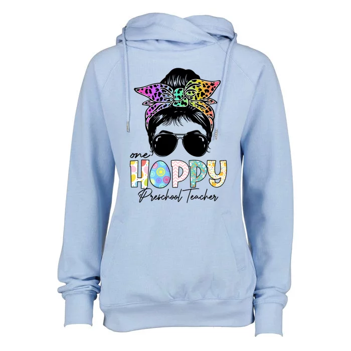 One Hoppy Preschool Teacher Messy Bun Teacher Easter Day Gift Womens Funnel Neck Pullover Hood