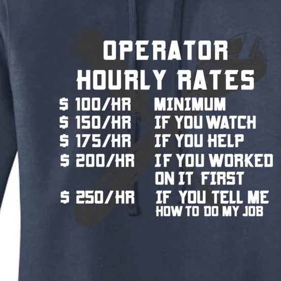 Operator Hourly Rates Funny Heavy Equipt Labor Driver Meaningful Gift Women's Pullover Hoodie