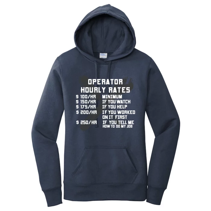 Operator Hourly Rates Funny Heavy Equipt Labor Driver Meaningful Gift Women's Pullover Hoodie