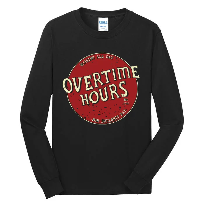 Overtime Hours Rich North Of Richmond Tall Long Sleeve T-Shirt