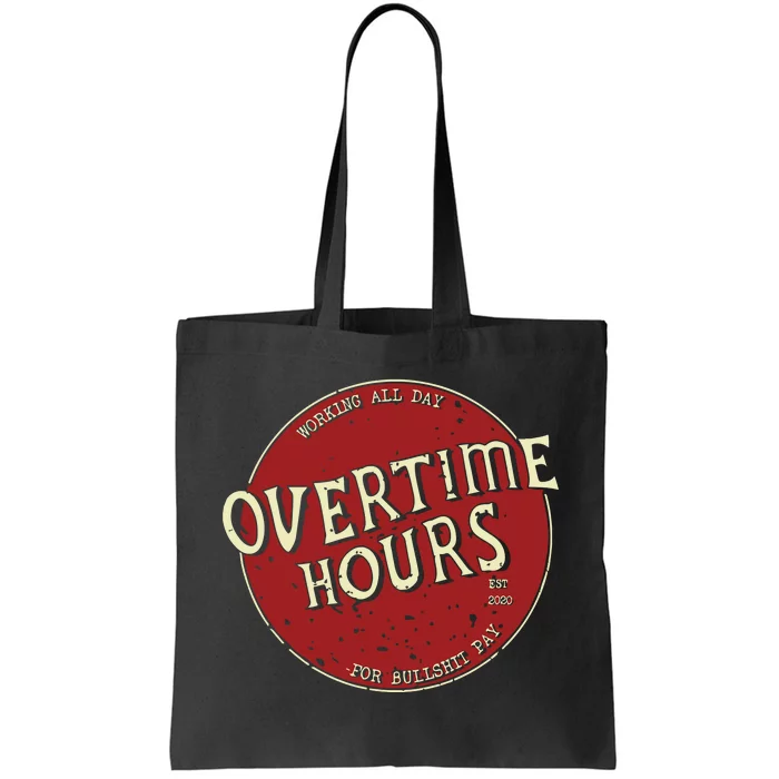 Overtime Hours Rich North Of Richmond Tote Bag