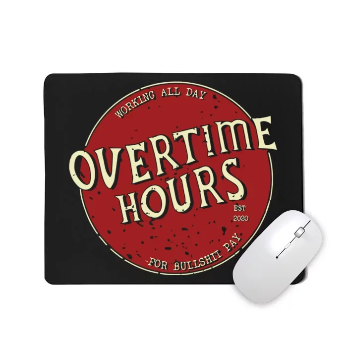 Overtime Hours Rich North Of Richmond Mousepad