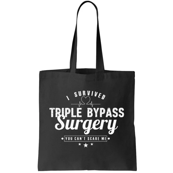 Open Heart Surgery Recovery Apparel I SURVIVED TRIPLE BYPASS Tote Bag