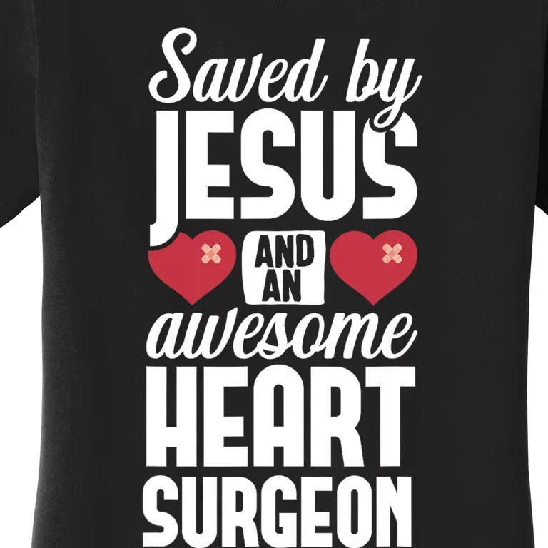 Open Heart Surgery Survivor Jesus Bypass Recovery Women's T-Shirt