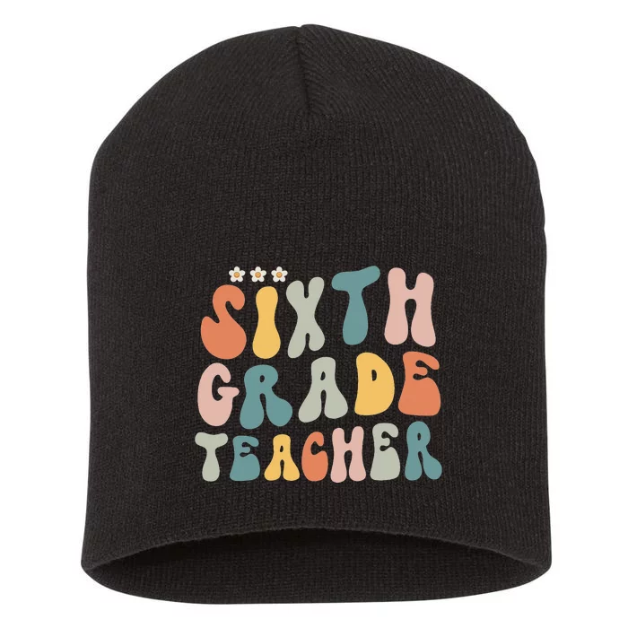 Oh Hey Sixth Grade Groovy Funny Back To School Teacher Short Acrylic Beanie