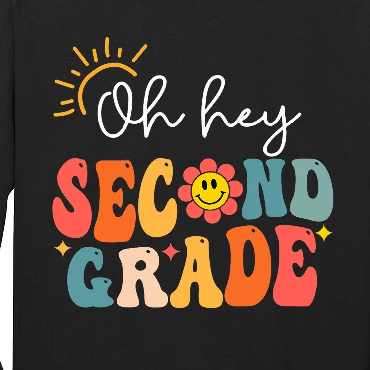 Oh Hey Second Grade Teacher Student 2nd Grade Back To School Tall Long Sleeve T-Shirt