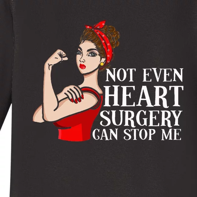 Open Heart Surgery Not Even Heart Surgery Can Stop Me Baby Long Sleeve Bodysuit