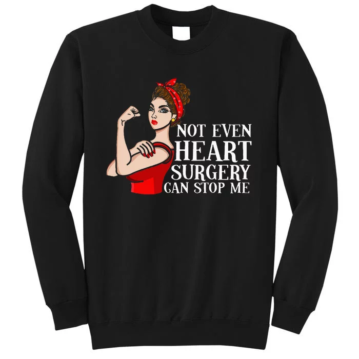 Open Heart Surgery Not Even Heart Surgery Can Stop Me Tall Sweatshirt