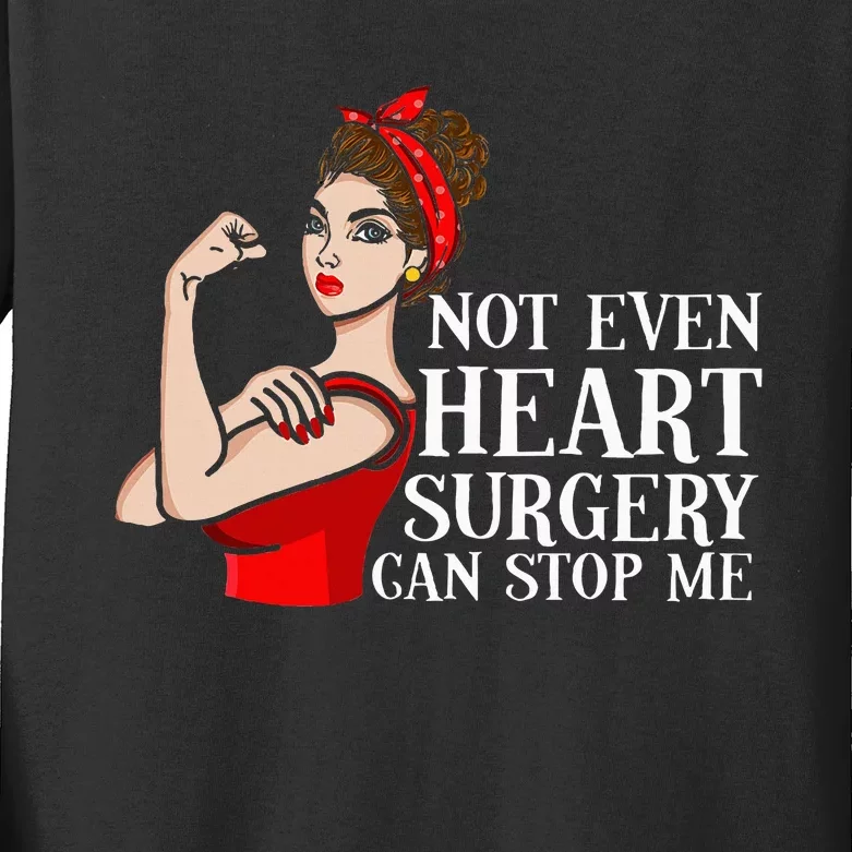 Open Heart Surgery Not Even Heart Surgery Can Stop Me Kids Long Sleeve Shirt