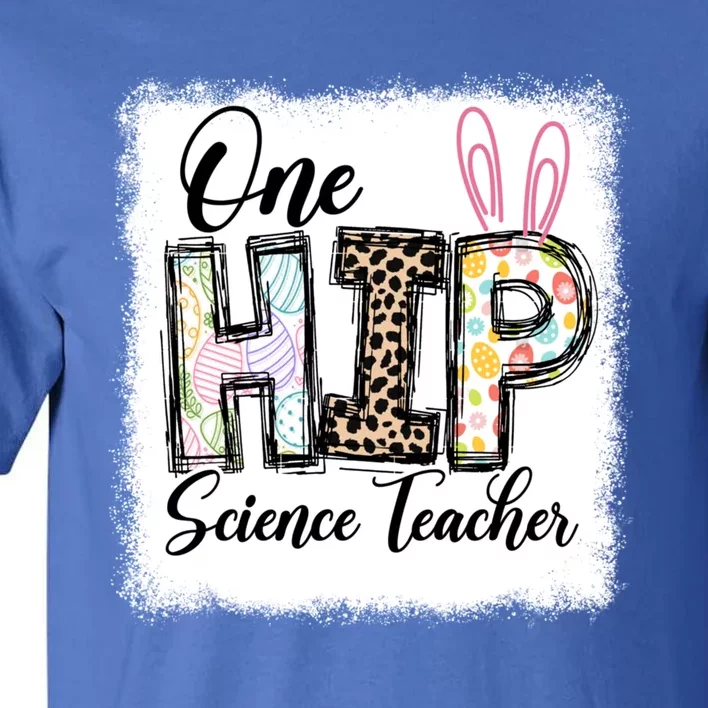 One Hip Science Teacher Leopard Teacher Easter Day Gift Tall T-Shirt