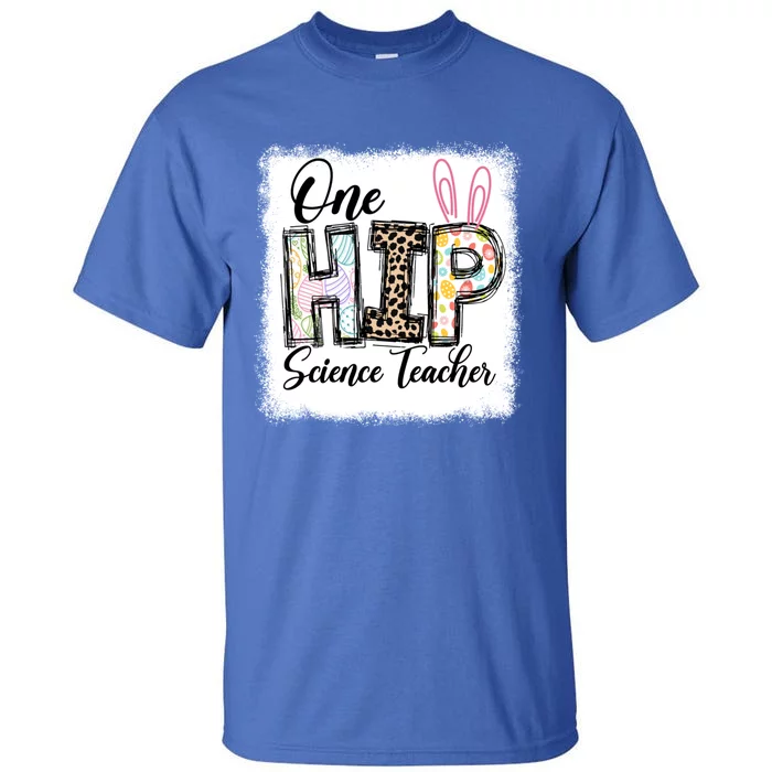 One Hip Science Teacher Leopard Teacher Easter Day Gift Tall T-Shirt