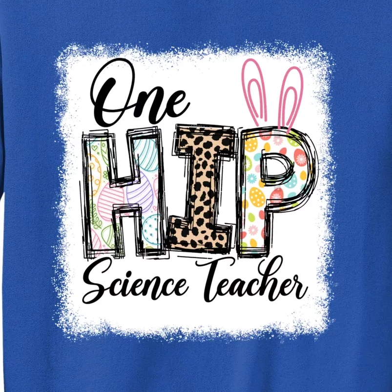 One Hip Science Teacher Leopard Teacher Easter Day Gift Tall Sweatshirt