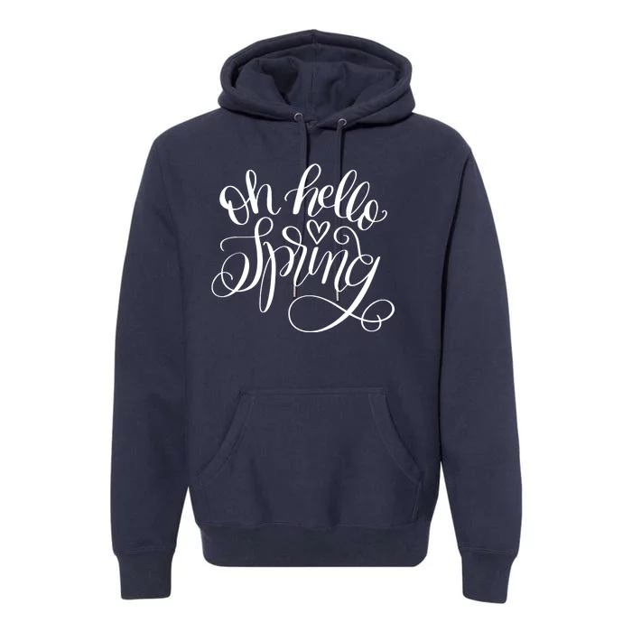 Oh Hello Spring Quote Premium Hoodie