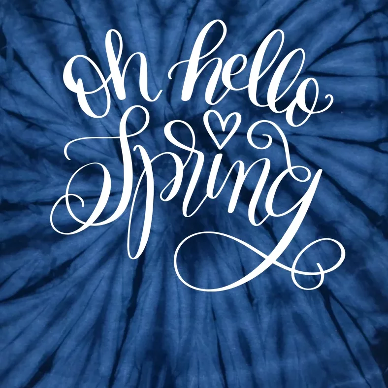 Oh Hello Spring Quote Tie-Dye T-Shirt