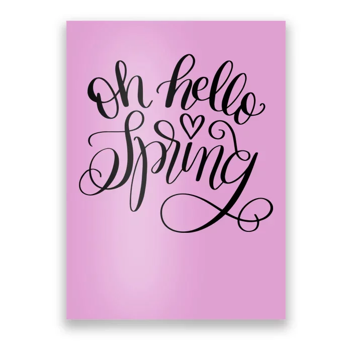 Oh Hello Spring Quote Poster