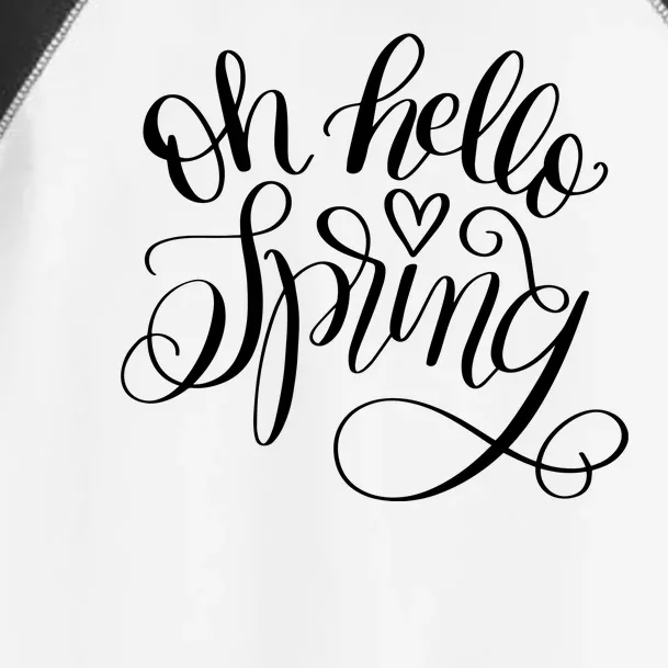 Oh Hello Spring Quote Toddler Fine Jersey T-Shirt