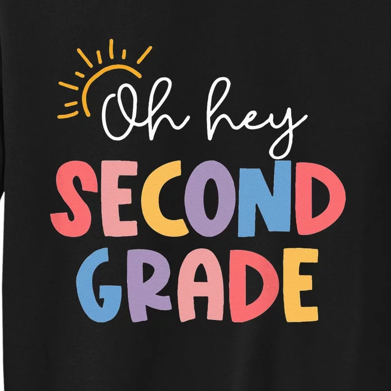 Oh Hey Second Grade Teacher Student 2nd Grade Back To School Sweatshirt