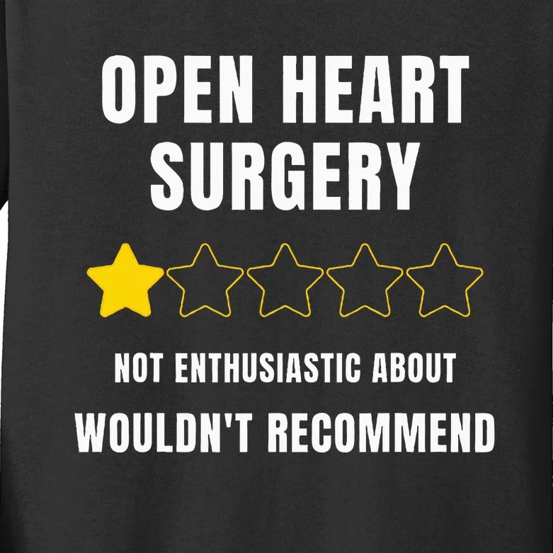 Open Heart Surgery WouldnT Recommend Kids Long Sleeve Shirt