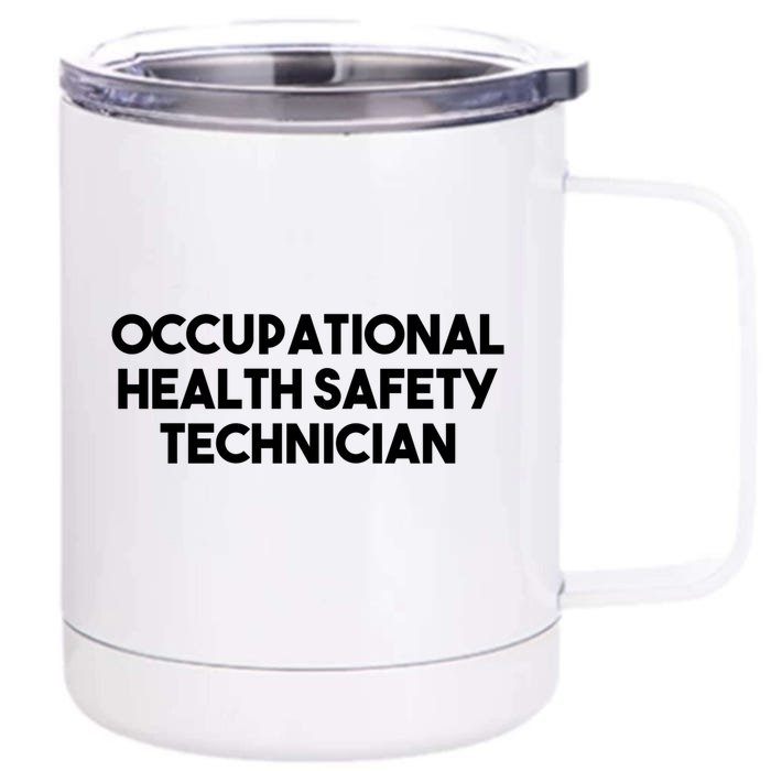 Occupational Health Safety Technician Gift Front & Back 12oz Stainless Steel Tumbler Cup