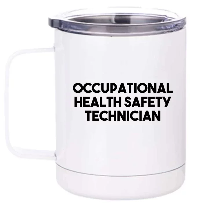 Occupational Health Safety Technician Gift Front & Back 12oz Stainless Steel Tumbler Cup