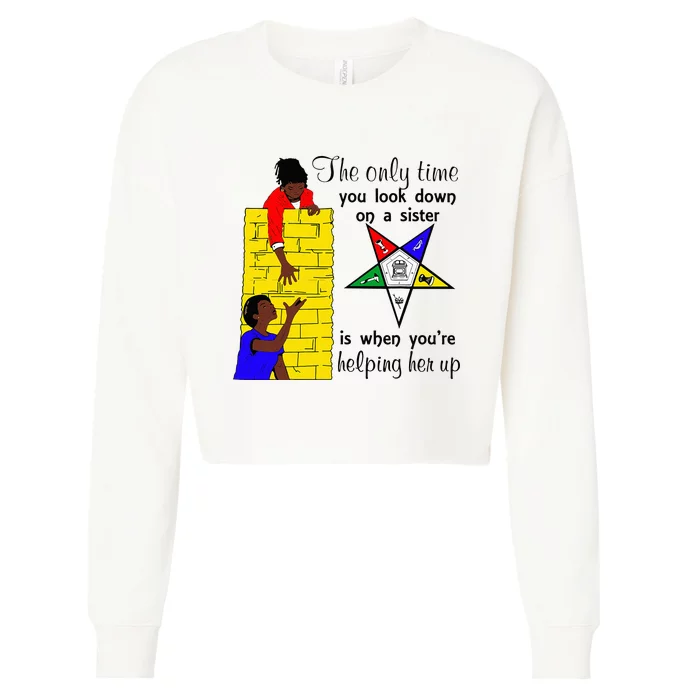 OES Help Sister Up Order Of The Eastern Star Mothers Day Cropped Pullover Crew