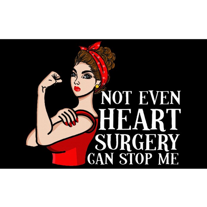 Open Heart Surgery Not Even Heart Surgery Can Stop Me Bumper Sticker