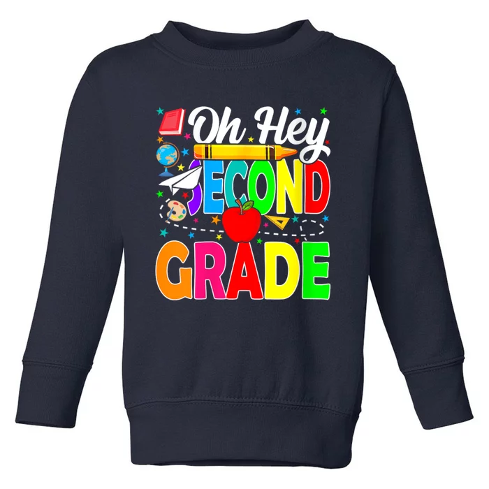 Oh Hey Second Grade Back To School Student Teacher 2nd Grade Toddler Sweatshirt