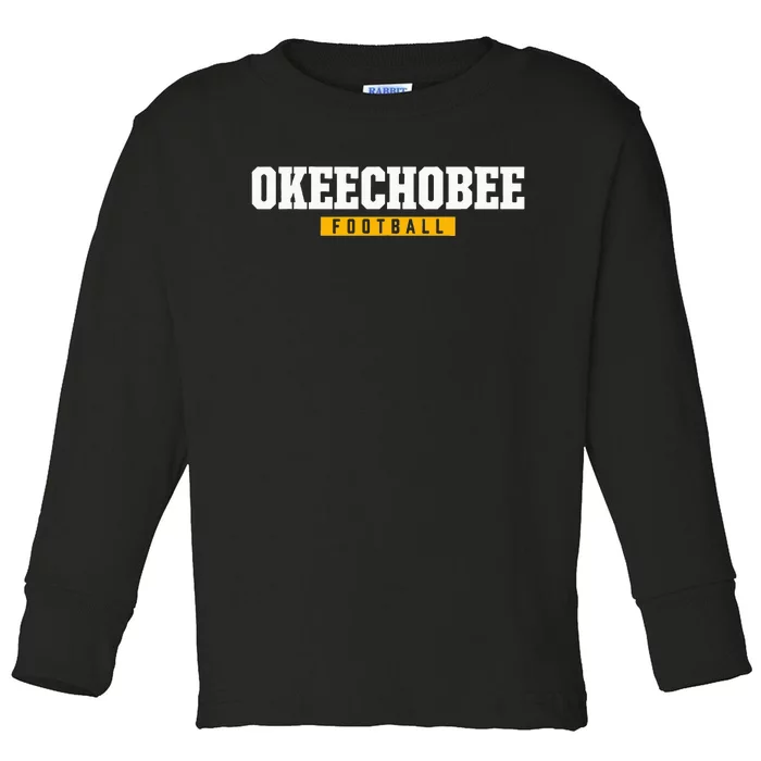 Okeechobee High School Football Hs Toddler Long Sleeve Shirt