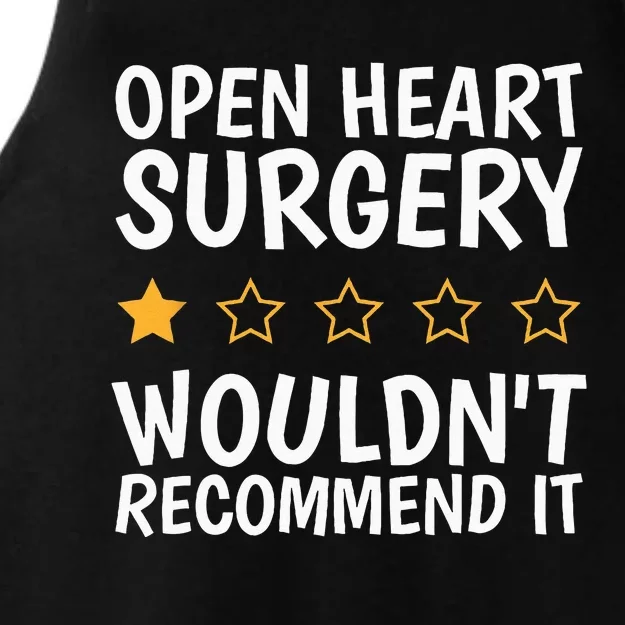 Open Heart Surgery WouldnT Recommend It Heart Bypass Ladies Tri-Blend Wicking Tank